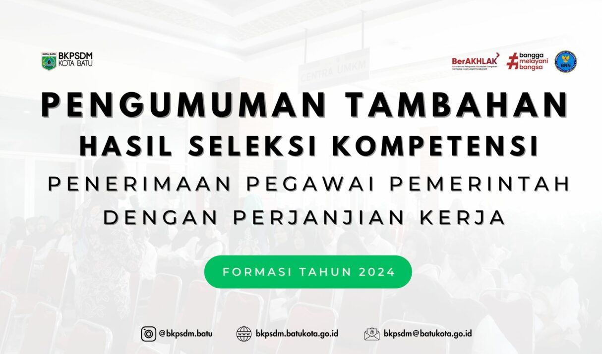 HASIL REKAPITULASI TAMBAHAN SELEKSI KOMPETENSI PENERIMAAN PEGAWAI PEMERINTAH DENGAN PERJANJIAN KERJA (PPPK) T.A. 2024 DI LINGKUNGAN PEMERINTAH KOTA BATU TAHUN 2025