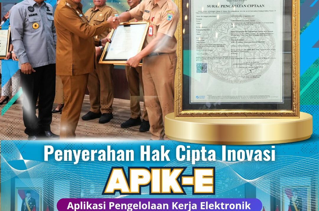 Penyerahan Hak Cipta Inovasi APIK-E Aplikasi Pengelolaan Kerja Elektronik