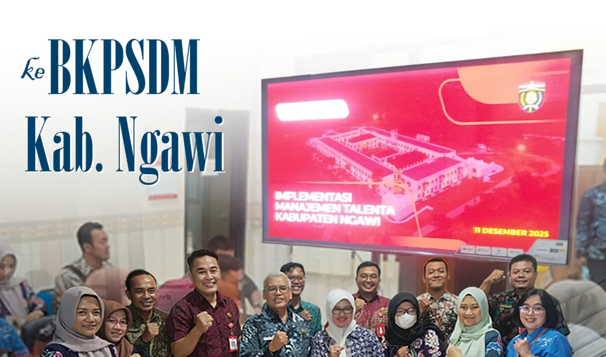Kunjungan Kerja dan Studi Tiru terkait Implementasi Manajemen Talenta ke BKPSDM Kab. Ngawi